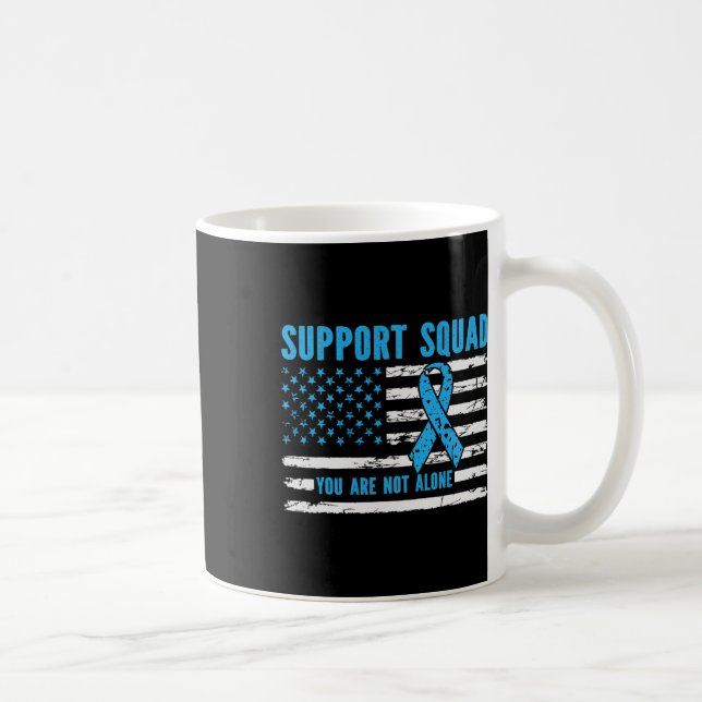 Support Squad You Are Not Alone  Coffee Mug (Right)