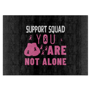 Support Squad You Are Not Alone Cutting Board