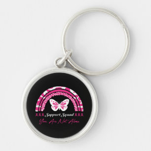 Support Squad You Are Not Alone Keychain