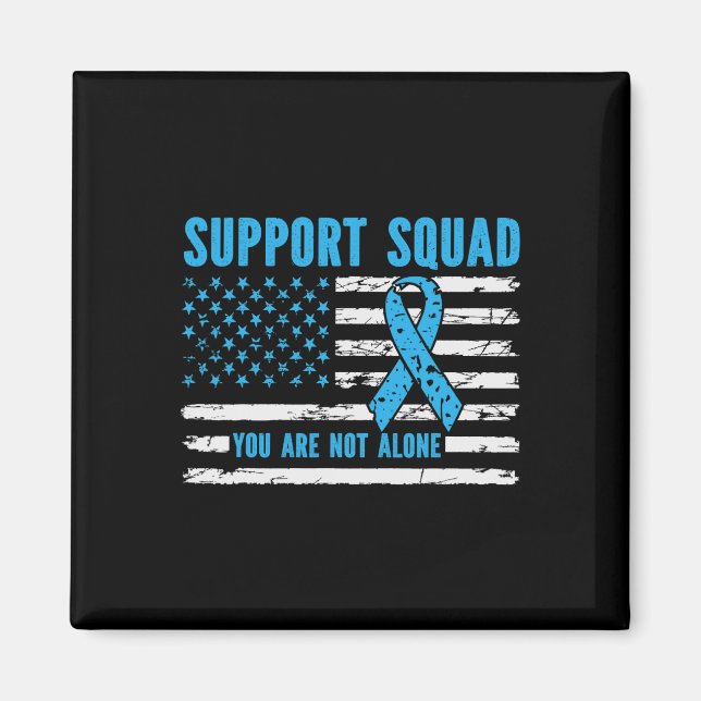 Support Squad You Are Not Alone Magnet (Front)