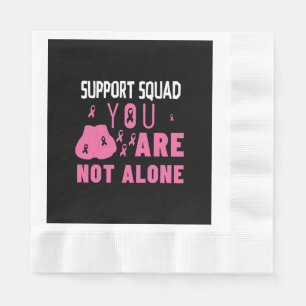Support Squad You Are Not Alone Napkin