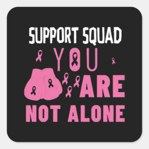 Support Squad You Are Not Alone Square Sticker
