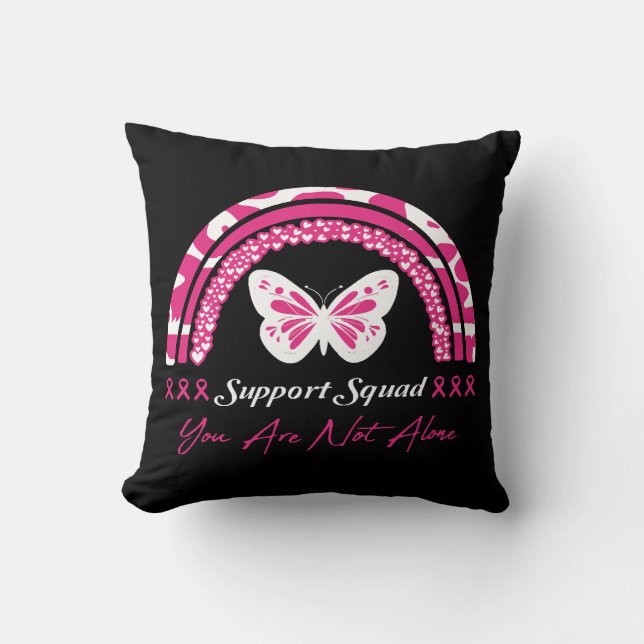 Support Squad You Are Not Alone Throw Pillow (Front)