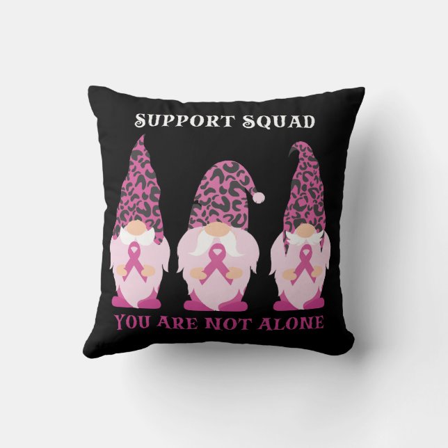 Support Squad You Are Not Alone Throw Pillow (Back)