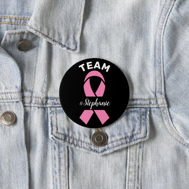 Support Team Breast Cancer Awareness Custom Name 3 Inch Round Button (In Situ)