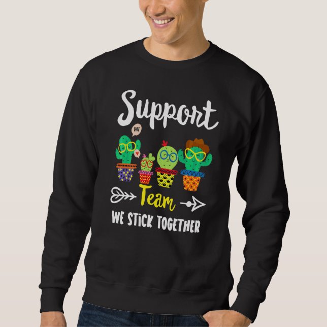 Support Team  School Cactus Crew Support Teacher S Sweatshirt (Front)