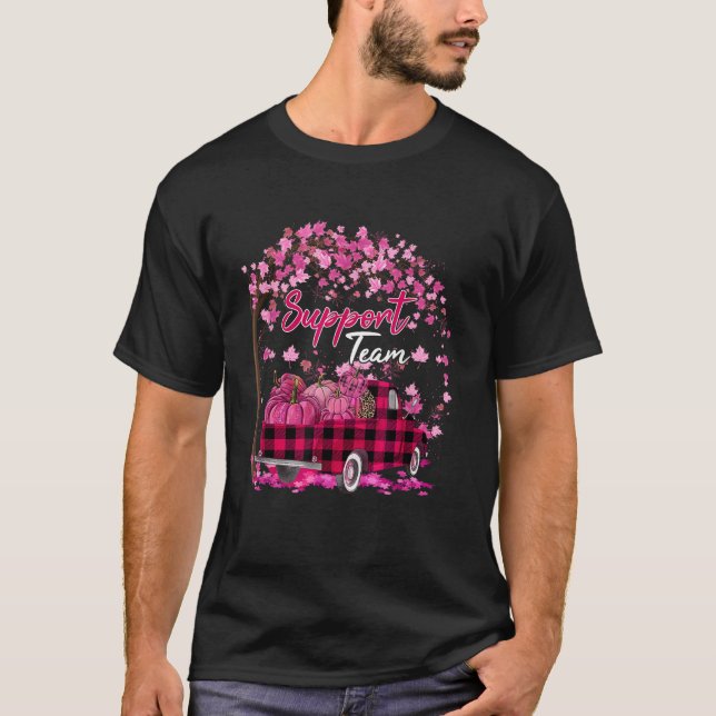 Support Team We Wear Pink Ribbon Truck Pumpkin Bre T-Shirt (Front)