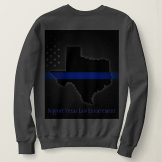 Support Texas Law Enforcement Sweatshirt