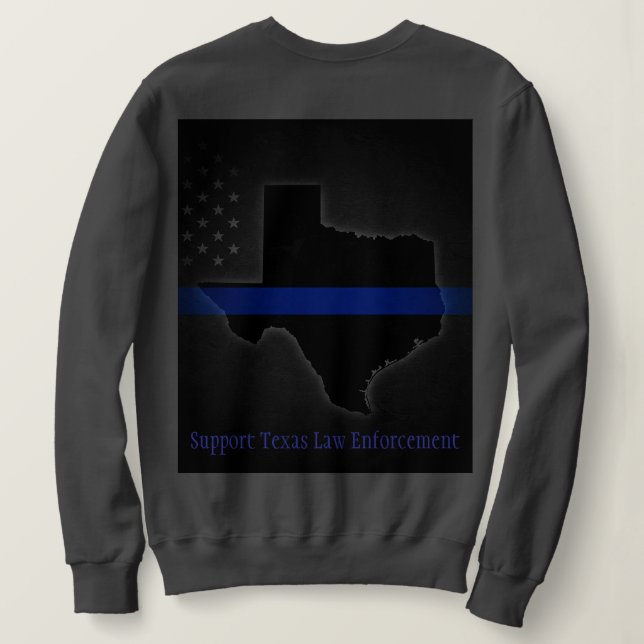 Support Texas Law Enforcement Sweatshirt (Design Back)