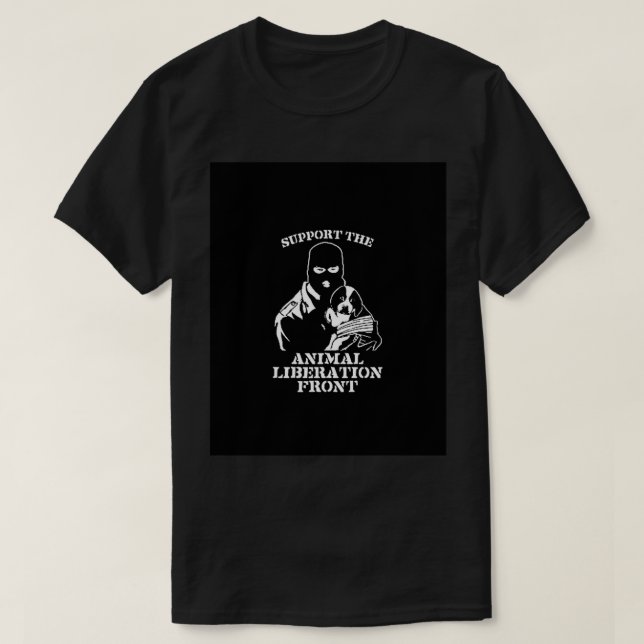 Support the Animal Liberation Front Graphic T-Shir T-Shirt (Design Front)