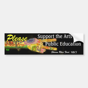 Support the Arts in Public Education by SRF Bumper Sticker
