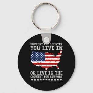 Support The Country You Live In Or Support Conserv Keychain