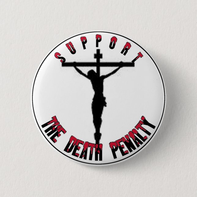 Support  the DEATH PENALTY 2 Inch Round Button (Front)