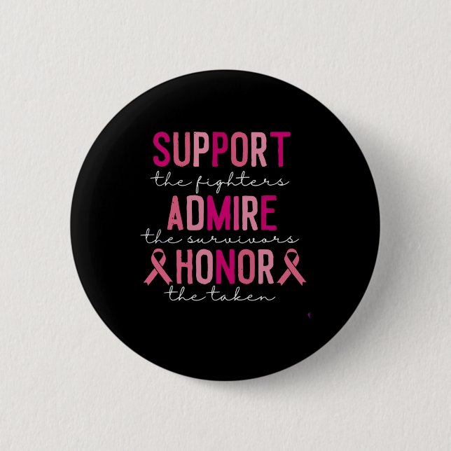 Support The Fighters Admir The Survivores Honour T 2 Inch Round Button (Front)