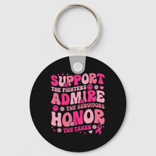 Support The Fighters Admire The Survivors Breast C Keychain