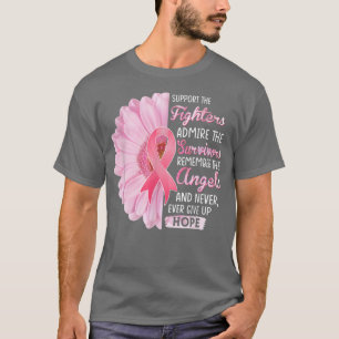 Support The Fighters Admire The Survivors Breast C T-Shirt