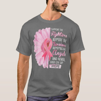 Support The Fighters Admire The Survivors Breast C T-Shirt