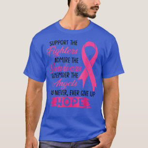 Support The Fighters Admire The Survivors Breast C T-Shirt