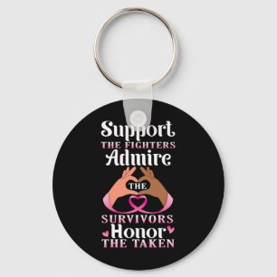Support The Fighters Admire The Survivors Honour T Keychain
