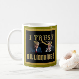 Support the Oligarchy! MAGA 47! Coffee Mug