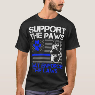 Support The Paws That Enforce The Laws German Shep T-Shirt
