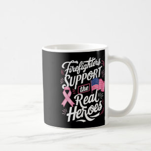 Support The Real Heroes Breast Cancer Chemo Coffee Mug