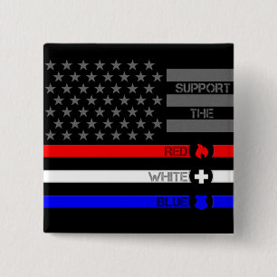 Support the Red White & Blue - Fire/EMS/Police 2 Inch Square Button