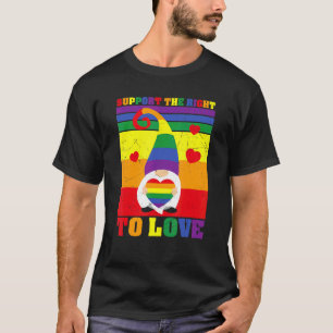 Support The Right To Love Gnome Cute Gay Lgbt Prid T-Shirt