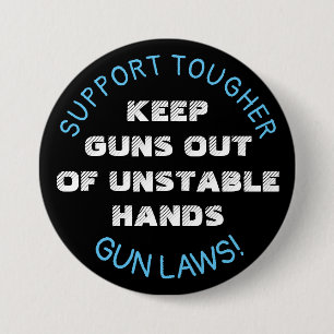 Support Tougher Gun Laws Button