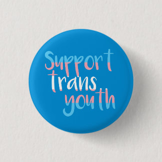 Support Trans Youth Badge 1 Inch Round Button