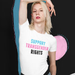Support Transgender Rights Trans Activist T-Shirt<br><div class="desc">Support Transgender Rights Trans Ally t-shirt. Transgender Pride flag colours with a supportive quote on a cool quote for the trans community.</div>