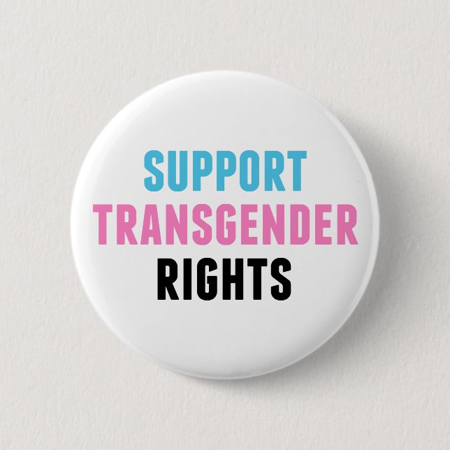 Support Transgender Rights Trans Pride & Ally 2 Inch Round Button (Front)