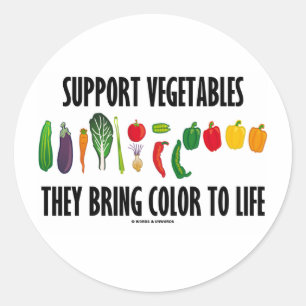 Support Vegetables They Bring Colour To Life Classic Round Sticker