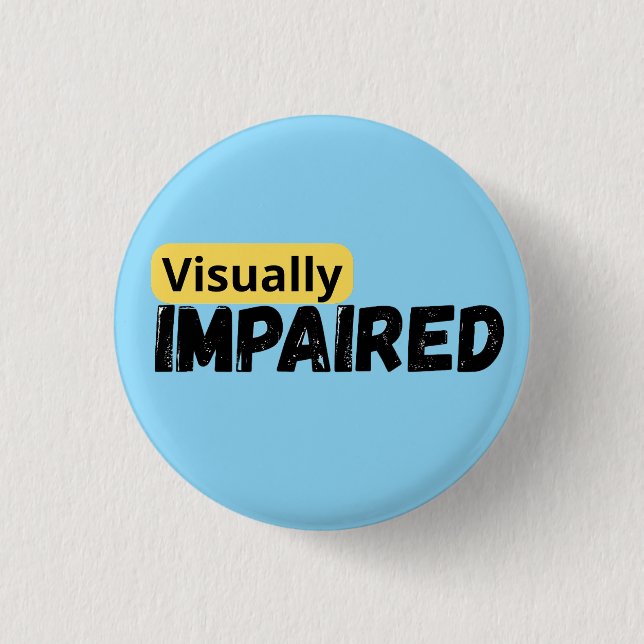 support visually impaired awareness 1 inch round button (Front)