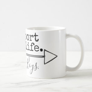 support wildlife, raise boys. coffee mug