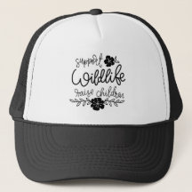 Support Wildlife Raise Children Hat