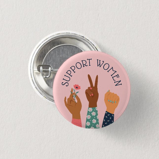 "Support Women" Feminist 1 Inch Round Button (Front & Back)