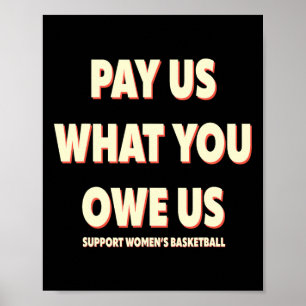Support Women's Sketll Pay Us What You Owe Us  Poster