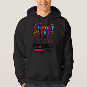 Support Worker In Progress Future Nurse  Nursing S Hoodie