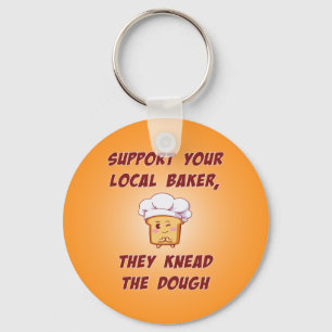 Support your baker they knead the dough keychain