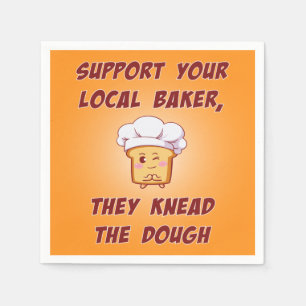 Support your baker they knead the dough napkin