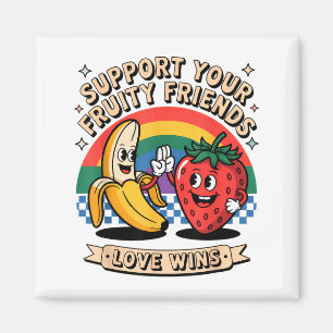 Support Your Fruity Friends Rainbow Retro Pride Lo Magnet