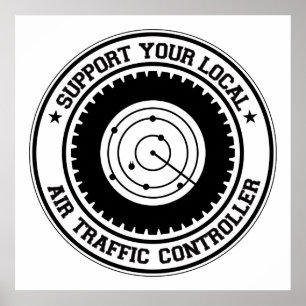 Support Your Local Air Traffic Controller Poster