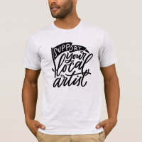 Support Your Local Artist Hand Lettered