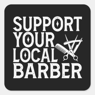 Support Your Local Barber Square Sticker