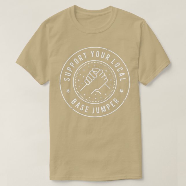 Support Your Local Base Jumper T-Shirt (Design Front)