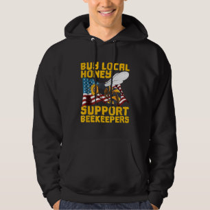Support Your Local Beekeeper Save Bees Buy Honey Hoodie
