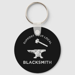 Support Your Local Blacksmith Keychain
