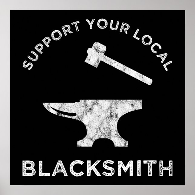 Support Your Local Blacksmith Poster (Front)