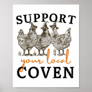 Support Your Local Coven Funny Farm Witch Chicken Poster